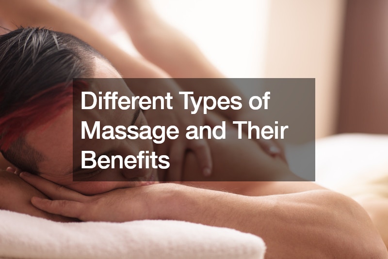 Different Types of Massage and Their Benefits